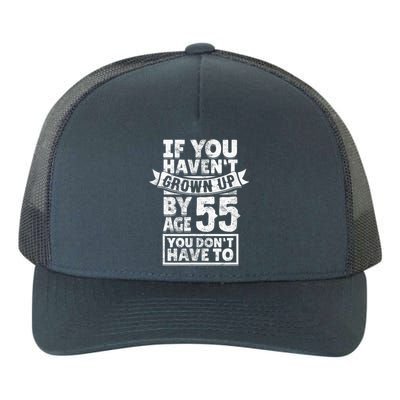 55th Birthday Saying - Hilarious Age 55 Grow Up Fun Gag Gift Yupoong Adult 5-Panel Trucker Hat