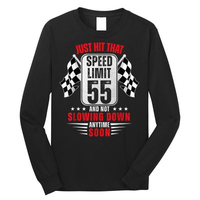 55th Birthday Speed Limit Sign 55 Years Old Funny Racing Long Sleeve Shirt
