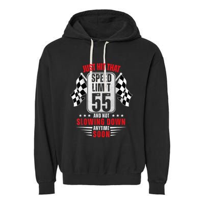 55th Birthday Speed Limit Sign 55 Years Old Funny Racing Garment-Dyed Fleece Hoodie