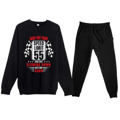 55th Birthday Speed Limit Sign 55 Years Old Funny Racing Premium Crewneck Sweatsuit Set