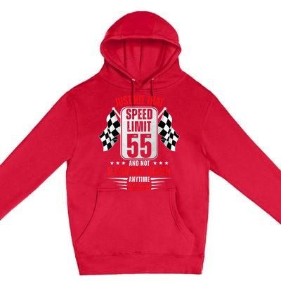 55th Birthday Speed Limit Sign 55 Years Old Funny Racing Premium Pullover Hoodie