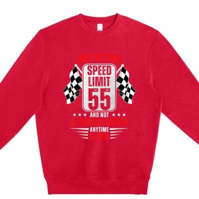 55th Birthday Speed Limit Sign 55 Years Old Funny Racing Premium Crewneck Sweatshirt