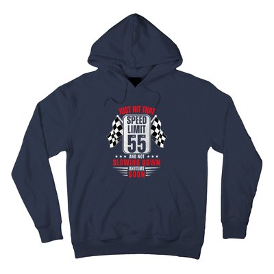 55th Birthday Speed Limit Sign 55 Years Old Funny Racing Hoodie