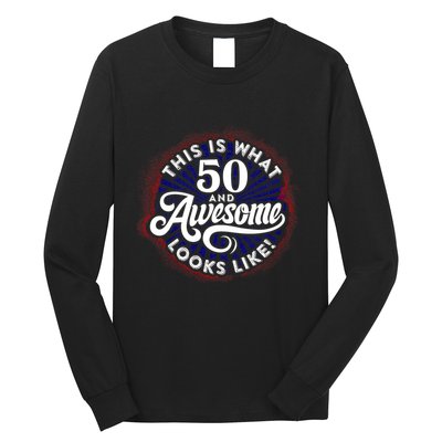 50th Birthday This Is What 50 And Awesome Looks Like 1971 Long Sleeve Shirt