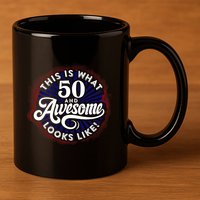 50th Birthday This Is What 50 And Awesome Looks Like 1971 11oz C Handle Ceramic Mug