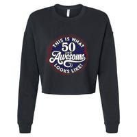 50th Birthday This Is What 50 And Awesome Looks Like 1971 Cropped Pullover Crew