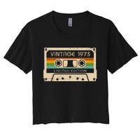 50th Birthday Vintage Legends Born In 1973 50 Years Old Women's Crop Top Tee