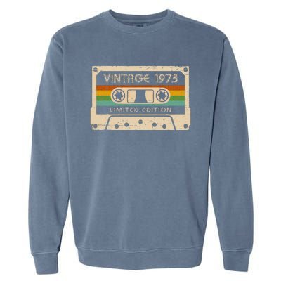 50th Birthday Vintage Legends Born In 1973 50 Years Old Garment-Dyed Sweatshirt