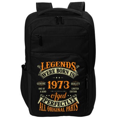 50th Birthday Vintage Legends Born In 1973 50 Years Old Impact Tech Backpack