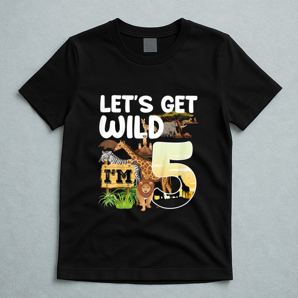 5th Birthday Zoo Safari Jungle Animal | Lets Get Wild Im 5 T-Shirt