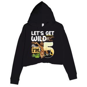 5th Birthday Zoo Safari Jungle Animal | Lets Get Wild Im 5 Crop Fleece Hoodie