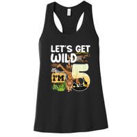 5th Birthday Zoo Safari Jungle Animal | Lets Get Wild Im 5 Women's Racerback Tank