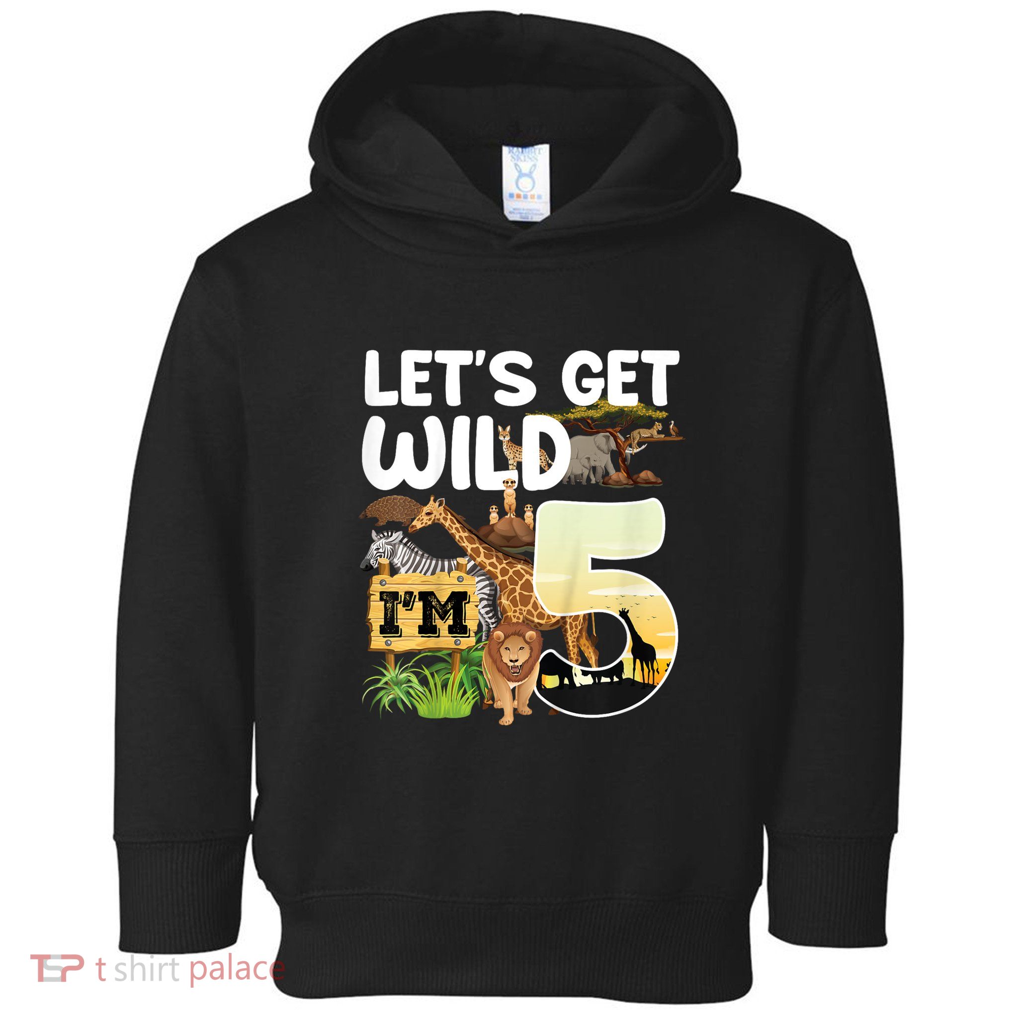 5th Birthday Zoo Safari Jungle Animal | Lets Get Wild Im 5 Toddler Hoodie