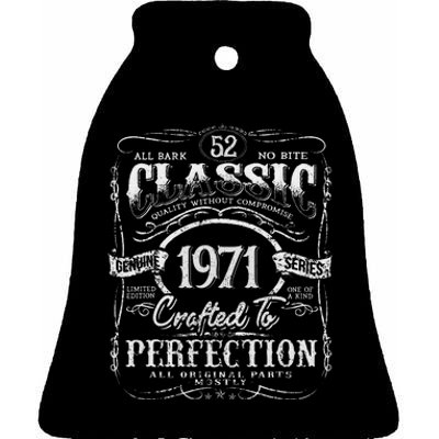 52nd Classic Birthday gift 52 Perfection 1971 Birthday Ceramic Bell Ornament