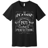 52nd Classic Birthday gift 52 Perfection 1971 Birthday Premium T-Shirt