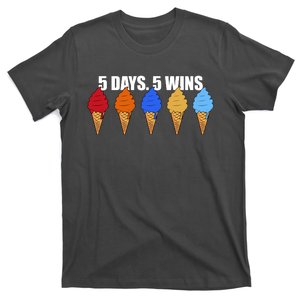 5 Days 5wins T-Shirt