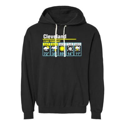 5 Day Forecast Funny Cleveland Garment-Dyed Fleece Hoodie