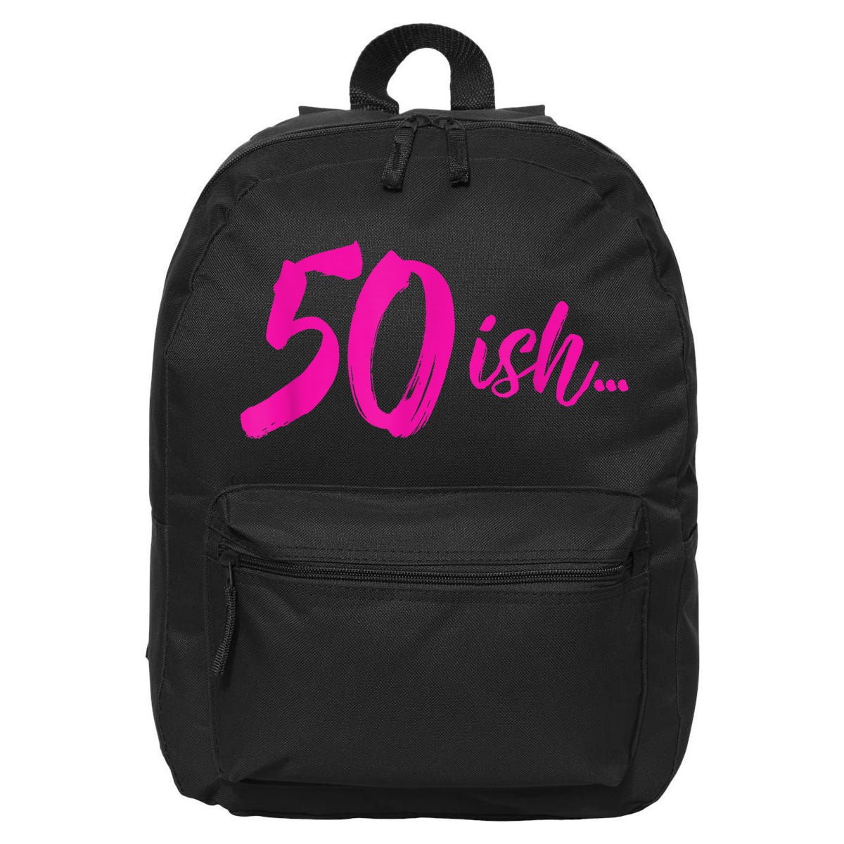 50ish Funny 50th Birthday Turning 50 Years Old 16 in Basic Backpack