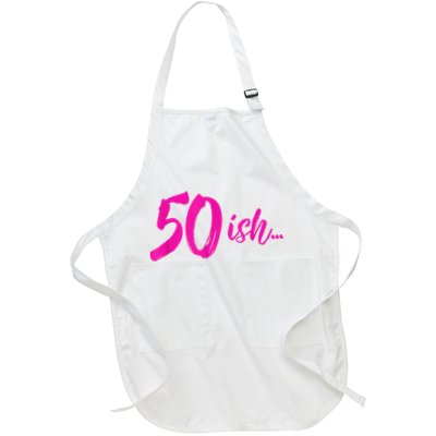 50ish Funny 50th Birthday Turning 50 Years Old Apron