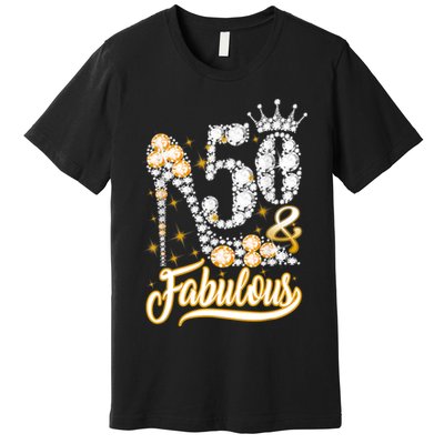 50 & Fabulous 50 Years Old 50th Birthday Diamond Crown Shoes Premium T-Shirt