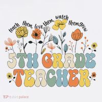 5th Fifth Grade Teacher Appreciation Teaching Wildflowers Tall T-Shirt