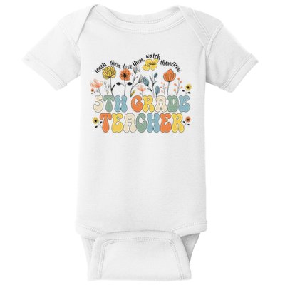 5th Fifth Grade Teacher Appreciation Teaching Wildflowers Baby Bodysuit