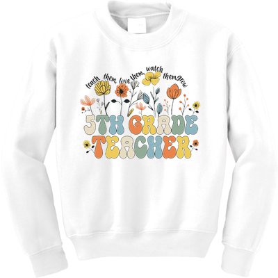 5th Fifth Grade Teacher Appreciation Teaching Wildflowers Kids Sweatshirt