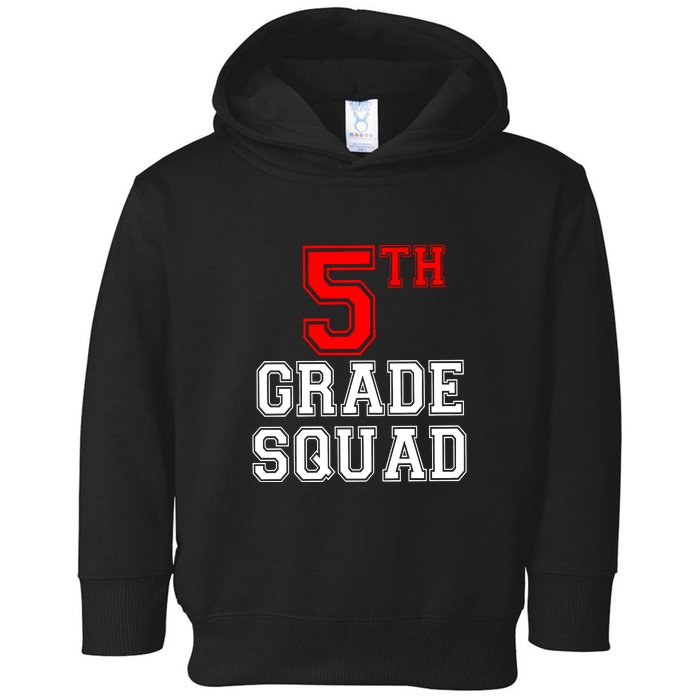 5th Fifth Grade Squad Back To School Teacher Gift Toddler Hoodie