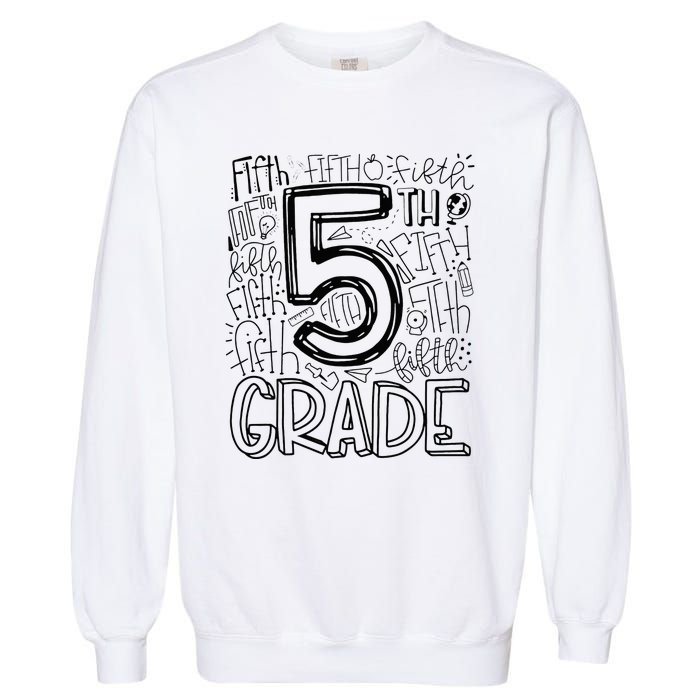 5th Fifth Grade Typography Team Teacher Back To School Garment-Dyed Sweatshirt