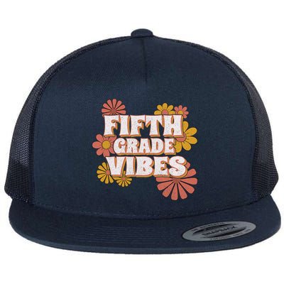 5th Fifth Grade Vibes Back To School For Teacher Student Flat Bill Trucker Hat