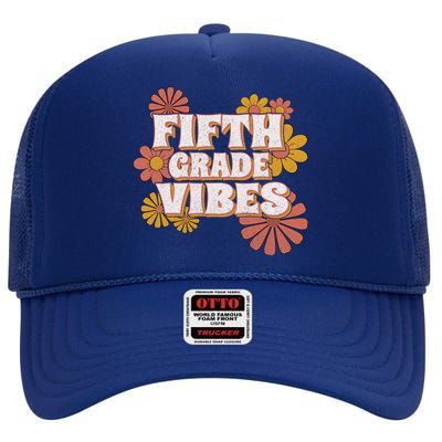 5th Fifth Grade Vibes Back To School For Teacher Student High Crown Mesh Back Trucker Hat