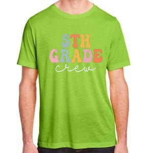 5th Grade Crew Retro Groovy Funny Happy First Day Of School Adult ChromaSoft Performance T-Shirt