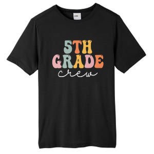 5th Grade Crew Retro Groovy Funny Happy First Day Of School Tall Fusion ChromaSoft Performance T-Shirt