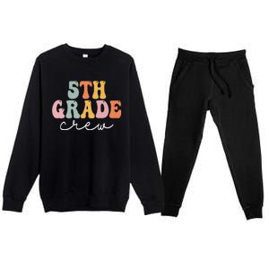 5th Grade Crew Retro Groovy Funny Happy First Day Of School Premium Crewneck Sweatsuit Set