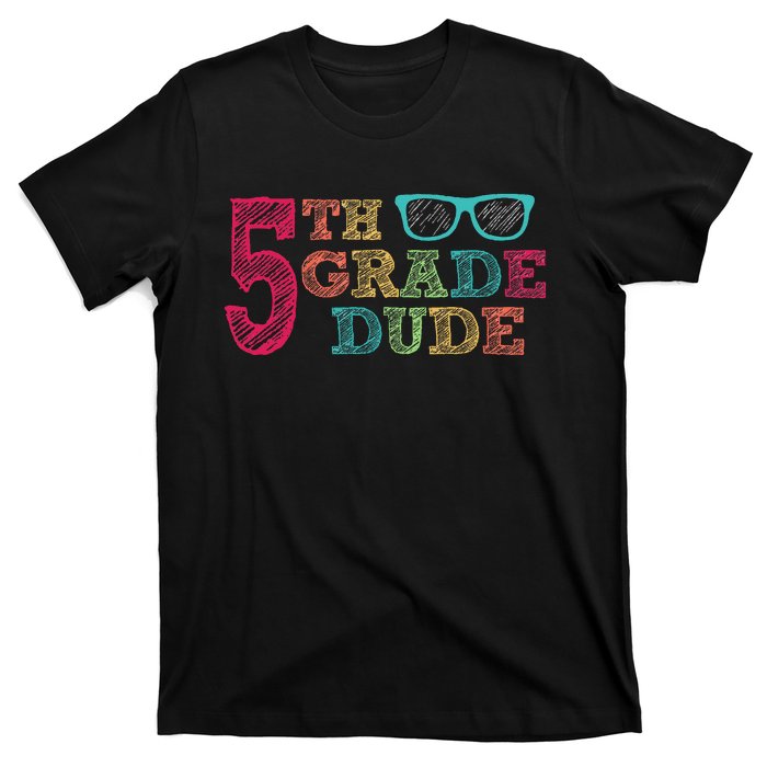 5th Grade Dude Funny First Day of School Students T-Shirt