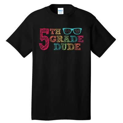 5th Grade Dude Funny First Day of School Students Tall T-Shirt