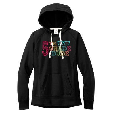 5th Grade Dude Funny First Day of School Students Women's Fleece Hoodie