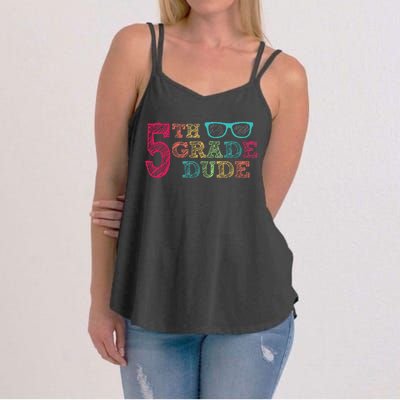 5th Grade Dude Funny First Day of School Students Women's Strappy Tank