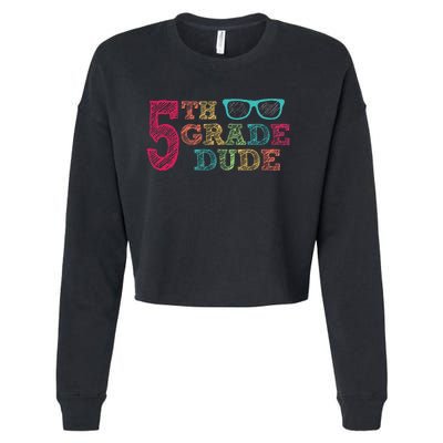 5th Grade Dude Funny First Day of School Students Cropped Pullover Crew