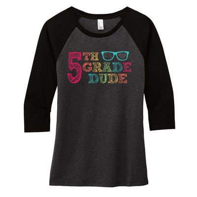 5th Grade Dude Funny First Day of School Students Women's Tri-Blend 3/4-Sleeve Raglan Shirt