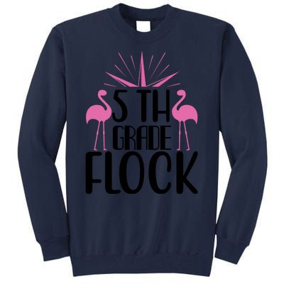 5th Grade Flock Tall Sweatshirt