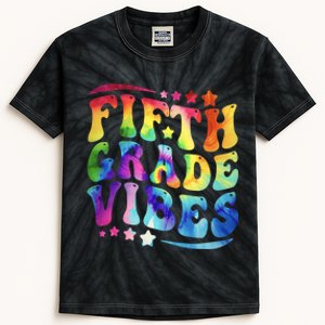 5th Grade First Day Back To Schoo Tie Dye Fifth Grade Vibes Kids Tie-Dye T-Shirt