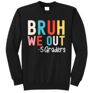 5th Grade Graduation Class Of 2024 Groovy Bruh We Out Fifth Graders Gift Sweatshirt