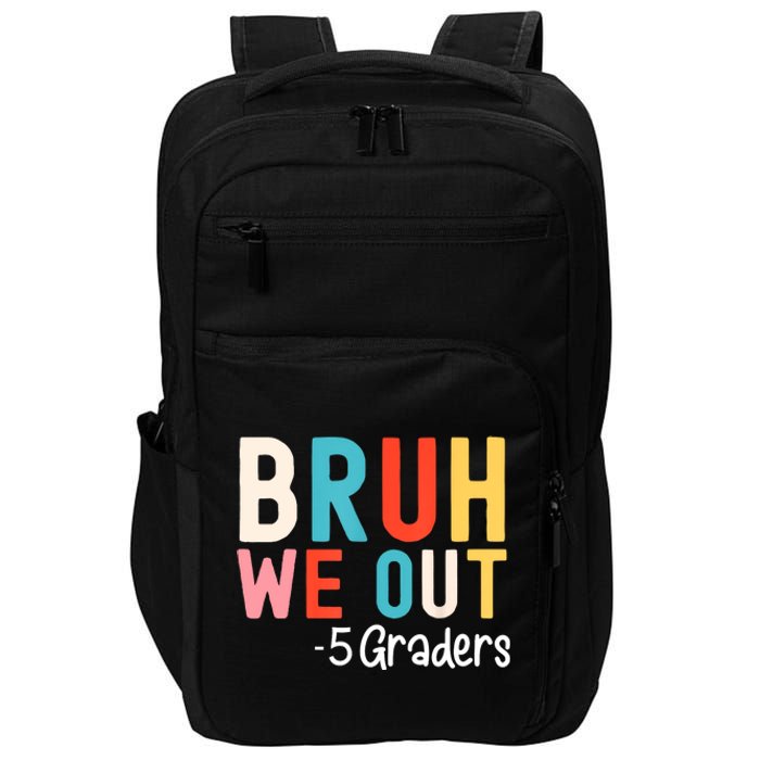 5th Grade Graduation Class Of 2024 Groovy Bruh We Out Fifth Graders Gift Impact Tech Backpack