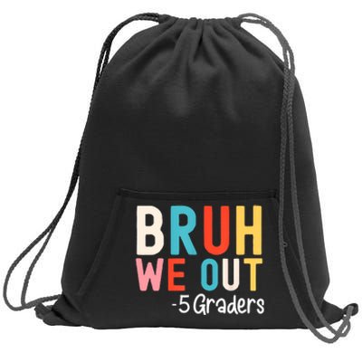 5th Grade Graduation Class Of 2024 Groovy Bruh We Out Fifth Graders Gift Sweatshirt Cinch Pack Bag