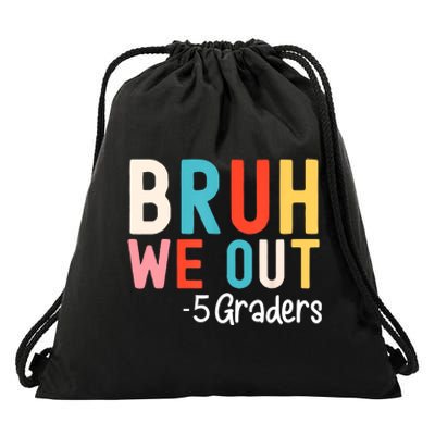 5th Grade Graduation Class Of 2024 Groovy Bruh We Out Fifth Graders Gift Drawstring Bag