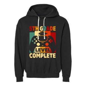 5th Grade Level Complete Graduation Last Day Of School Garment-Dyed Fleece Hoodie