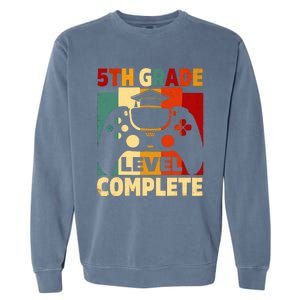 5th Grade Level Complete Graduation Last Day Of School Garment-Dyed Sweatshirt