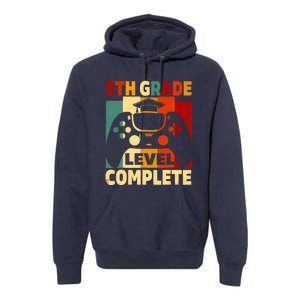 5th Grade Level Complete Graduation Last Day Of School Premium Hoodie