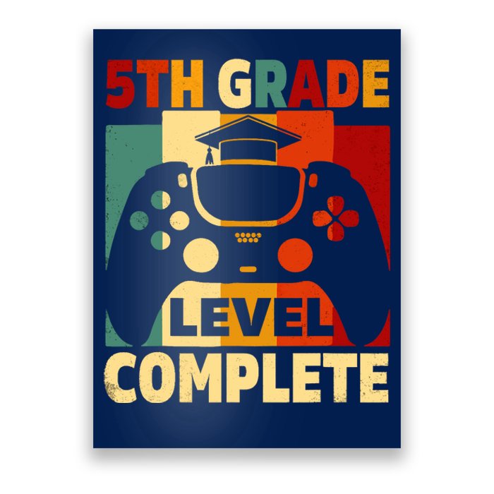 5th Grade Level Complete Graduation Last Day Of School Poster